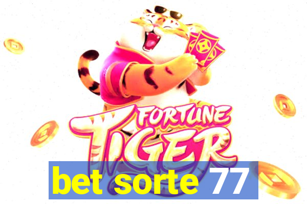 bet sorte 77